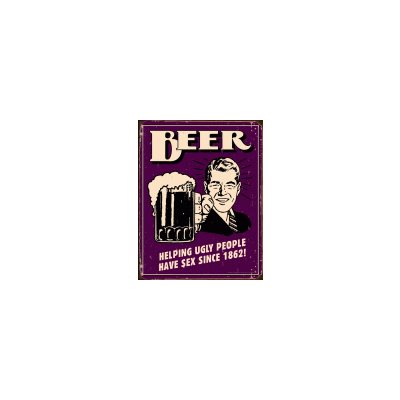 Beer - Ugly People metal sign