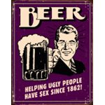 Beer - Ugly People metal sign